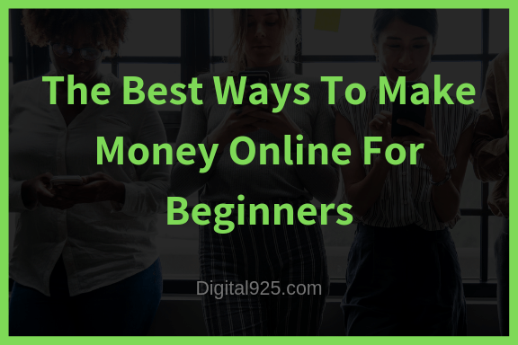 The Best Ways To Make Money Online For Beginners