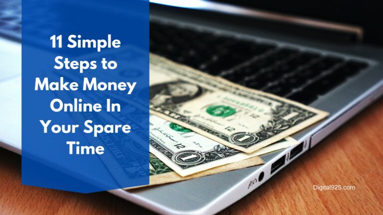 11 Simple Steps to Make Money Online In Your Spare Time