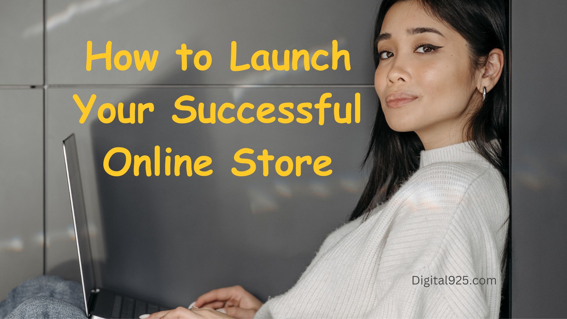 How to Launch Your Successful Online Store