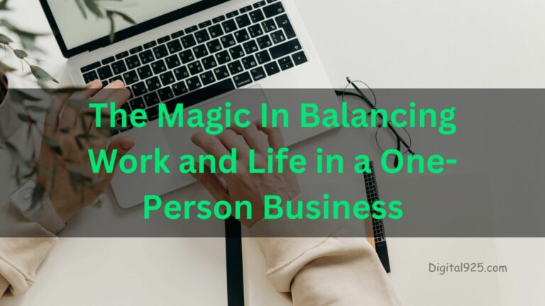 The Magic In Balancing Work and Life in a One-Person Business