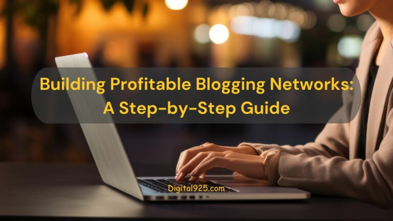 Building Profitable Blogging Networks: A Step-by-Step Guide
