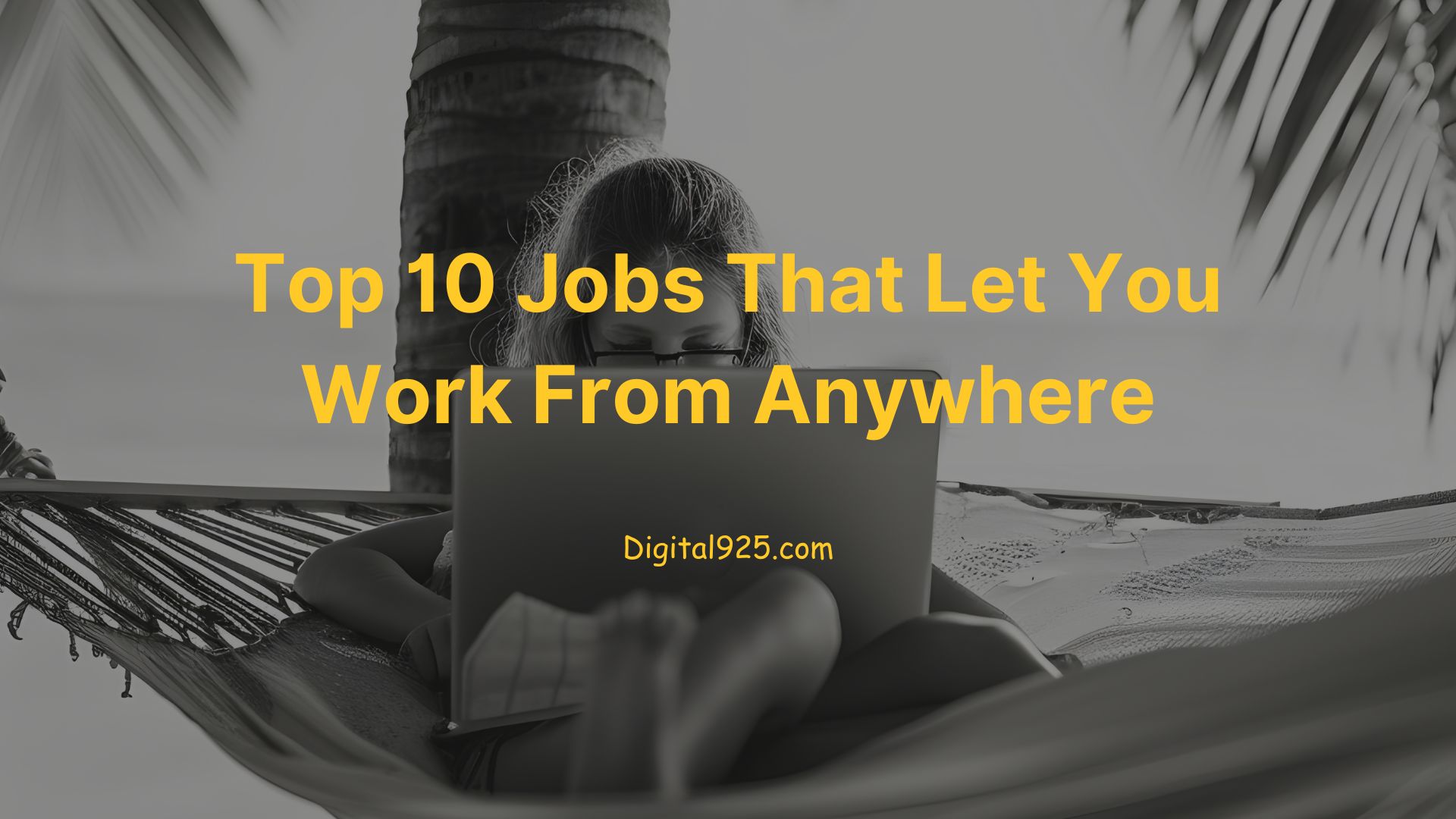 Top 10 Jobs That Let You Work From Anywhere